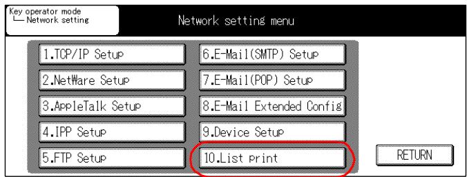 KONICA MINOLTA 7145 NETWORK SCANNER - Touch the [10.List print] key on the [Network setting] screen. - 1