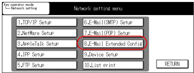 KONICA MINOLTA 7145 NETWORK SCANNER - Touch the [8. E-Mail Extended Config] key on the [Network Setting] screen. - 1