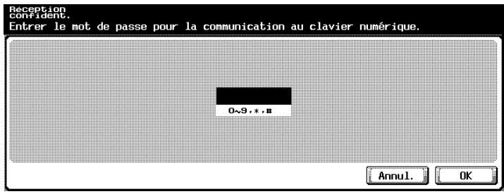 KONICA MINOLTA BIZHUB C352 - Entrez le mot de passe pour la Réception confidentielle (réception F-Code) si vous le souhaitez. Sinon, appuyez sur [Annul.] ou laissez vide et appuyez sur [OK] à deux reprises. - 1