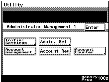 Utility Administrator Management 1 Enter Initial Settings Admin. Set Account management Account Reg Account Counter Memory 100% Free