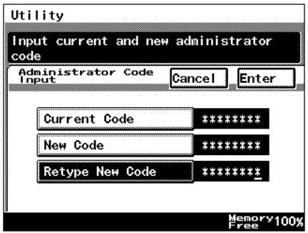 Utility Input current and new administrator code Administrator Code Input Cancel Enter Current Code ****** New Code ****** Retype New Code ****_ Memory 100% Free