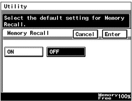 Utility Select the default setting for Memory Recall. Memory Recall Cancel Enter ON OFF Memory 100% Free