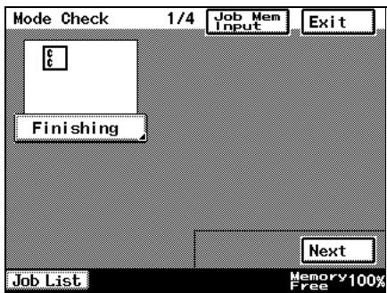 Mode Check 1/4 Job Mem Input Exit Finishing Next Job List Memory 100% Free