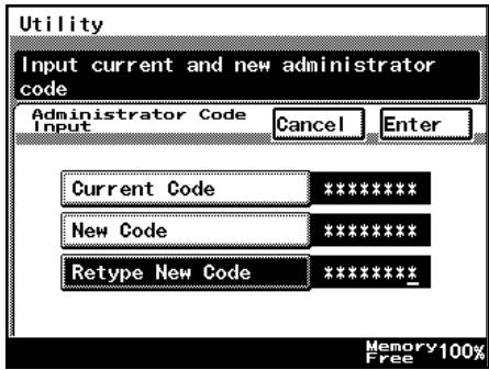 Utility Input current and new administrator code Administrator Code Input Cancel Enter Current Code ***** New Code ***** Retype New Code ****_ Memory 100% Free