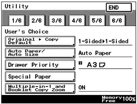 Utility 1/6 2/6 3/6 4/6 5/6 6/6 END User's Choice Original ▶ Copy Default Auto Paper/ Auto Size Drawer Priority Special Paper Multiple-in-1 and Booklet Copy Zoom 1-Sided1-Sided Auto Paper A3 ON Memory 100% Free