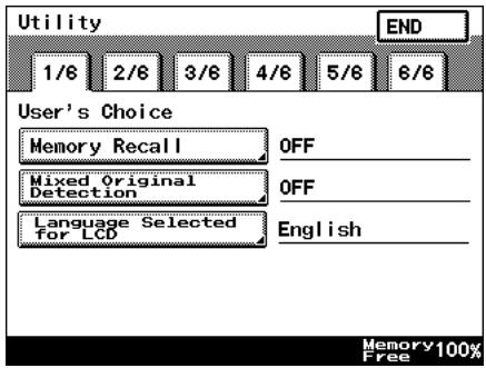 Utility 1/6 2/6 3/6 4/6 5/6 6/6 END User's Choice Memory Recall OFF Mixed Original Detection OFF Language Selected for LCD English Memory 100% Free