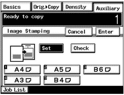 Basics Orig. Copy Density Auxiliary Ready to copy 1 Image Stamping Cancel Enter Set Check 1 A4 □ 2 A5 □ 3 B6 □ 4 A3 □ 5 B4 □ Job List