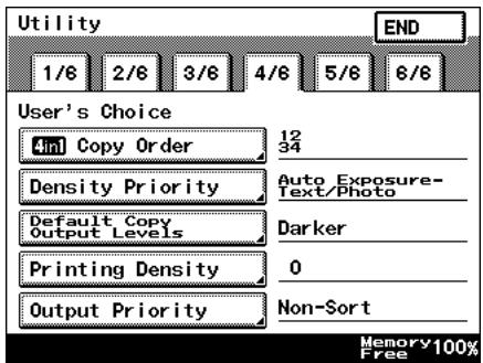 Utility 1/6 2/6 3/6 4/6 5/6 6/6 END User's Choice 4in1 Copy Order 12 34 Density Priority Auto Exposure- Text/Photo Default Copy Output Levels Darker Printing Density 0 Output Priority Non-Sort Memory Free 100%