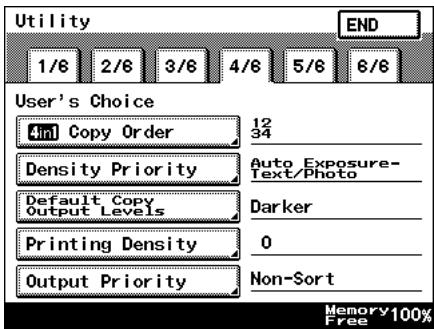 Utility 1/6 2/6 3/6 4/6 5/6 6/6 END User's Choice Copy Order 12 34 Density Priority Auto Exposure- Text/Photo Default Copy Output Levels Darker Printing Density 0 Output Priority Non-Sort Memory 100% Free