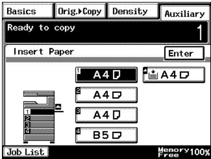 Basics Orig.>Copy Density Auxiliary Ready to copy 1 Insert Paper Enter 1 A4 D 2 A4 D 3 A4 D 4 B5 D Job List Memory 100% Free