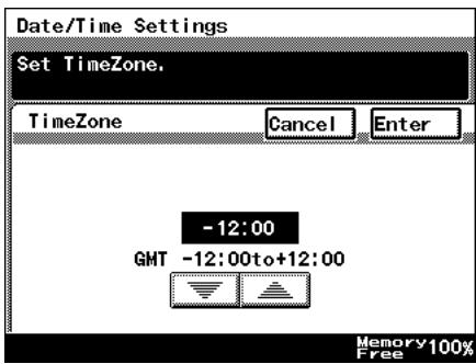 Date/Time Settings Set TimeZone. TimeZone Cancel Enter -12:00 GMT -12:00to+12:00 Memory 100% Free