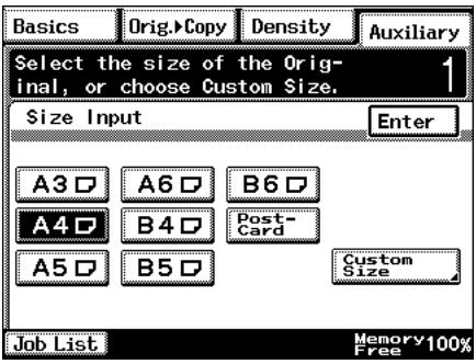 Basics Orig. Copy Density Auxiliary Select the size of the Original, or choose Custom Size. 1 Size Input Enter A3 □ A6 □ B6 □ A4 □ B4 □ Post-Card A5 □ B5 □ Custom Size Job List Memory 100% Free