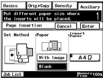 Put different paper size where the inserts will be placed. Page Insertion Cancel Enter Set Method Paper Insert Paper 1 2 3 With Image A4 D Blank Job List Memory Free 100% Free