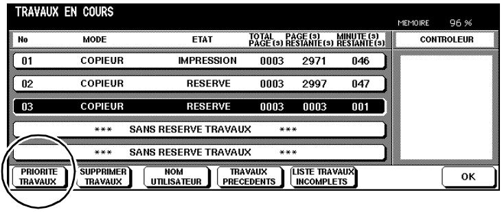 TRAVAUX EN COURS MEMOIRE 96 % No MODE ETAT TOTAL PAGE (s) PAGE (s) MINUTE (s) RESTANTE (s) RESTANTE (s) 01 COPIEUR IMPRESSION 0003 2971 046 02 COPIEUR RESERVE 0003 2997 047 03 COPIEUR RESERVE 0003 0003 001 *** SANS RESERVE TRAVAUX *** *** SANS RESERVE TRAVAUX *** PRIORITY TRAVAUX SUPPRIMER TRAVAUX NOM UTILISATEUR TRAVAUX PRECEDENTS LISTE TRAVAUX INCOMPLETS OK