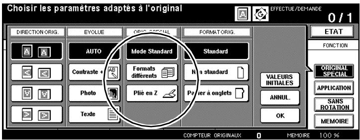Choisir les paramètres adaptés à l'original DIRECTION ORIG. EYOLUE ORIO SPECIAL FORMAT ORIG. AUTO Contraste + Photo Texte Mode Standard Formats différents Plié en Z Standard Non standard Parler à onglets VALEURS INITIALES ANNUL. OK EMMOIRE 0 / 1 ETAT FONCTION ORIGINAL SPECIAL APPLICATION SANS ROTATION MEMOIRE COMPTEUR ORIGINAUX 0 MEMOIRE 100 %