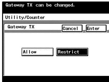 KONICA MINOLTA FK 503 - Press either [Allow] or [Restrict] to specify a setting for gateway transmission (direct faxing), and then press [Enter]. - 1