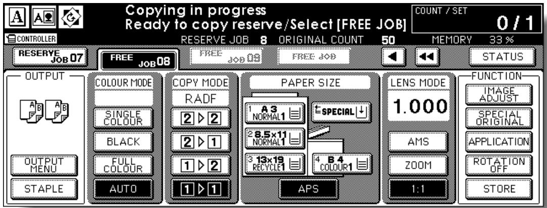Copying in progress Ready to copy reserve/Select [FREE JOB] COUNT / SET 0 / 1 CONTROLLER RESERVE JOB 8 ORIGINAL COUNT 50 MEMORY 33 % RESERVE JOB 07 FREE JOB 08 FREE JOB FREE JOB STATUS OUTPUT A B A B SINGLE COLOUR BLACK FULL COLOUR OUTPUT MENU STAPLE AUTO COPY MODE RADF PAPER SIZE LENS MODE FUNCTION A3 NORMAL1 ESPECIAL↓ 2.8.5x11 NORMAL1 3.13x19 RECYCLE1 4 B4 COLOUR1 AMS ZOOM 1:1 IMAGE ADJUST SPECIAL ORIGINAL APPLICATION ROTATION OFF STORE