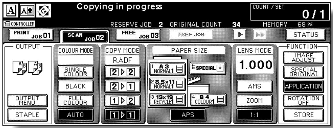 Copying in progress COUNT / SET 0 / 1 CONTROLLER RESERVE JOB 2 ORIGINAL COUNT 34 MEMORY 68 % PRINT JOB 01 SCAN JOB 02 FREE JOB 03 FREE JOB STATUS OUTPUT COLOUR MODE COPY MODE PAPER SIZE LENS MODE FUNCTION A B A B SINGLE RADF 1 A3 NORMAL1 ESPECIAL↓ F F F BLACK 2 ▷ 2 2 8.5x11 NORMAL1 OUTPUT MENU FULL COLOUR 1 ▷ 2 3 13x19 RECYCLE1 4 B 4 COLOUR1 STAPLE AUTO 1 ▷ 1 APS 1:1 ZOOM 1:1 NAME ADJUST SPECIAL ORIGINAL APPLICATION ROTATION OFF STORE
