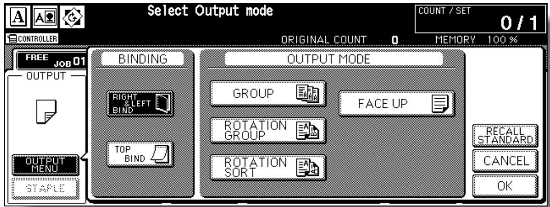 Select Output mode COUNT / SET 0 / 1 CONTROLLER ORIGINAL COUNT 0 MEMORY 100 % FREE JOB 01 OUTPUT OUTPUT MENU STAPLE BINDING OUTPUT MODE RIGHT & LEFT BIND GROUP FACE UP TOP BIND ROTATION GROUP ROTATION SORT RECALL STANDARD CANCEL OK