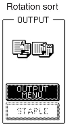 Rotation sort OUTPUT OUTPUT MENU STAPLE