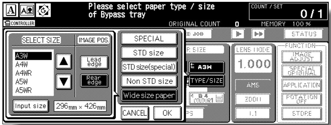 Please select paper type / size of Bypass tray COUNT / SET 0 / 1 CONTROLLER ORIGINAL COUNT MEMORY 100 % SELECT SIZE IMAGE POS. A3W Lead edge A4W A4WR A5W A5WR Input size 296mm × 426mm SPECIAL STD size STD size(special) Non STD size Wide size paper CANCEL OK E SIZE E A3W TYPE/SIZE LENS HODE 1.000 AMS ZOOU 1.1 FUNCTION: MASC ACUST SPECIAL ORIGINAL APPLICATION POTATION OFF STOP FUNCTION: MASC ACUST SPECIAL ORIGINAL APPLICATION POTATION OFF STOP