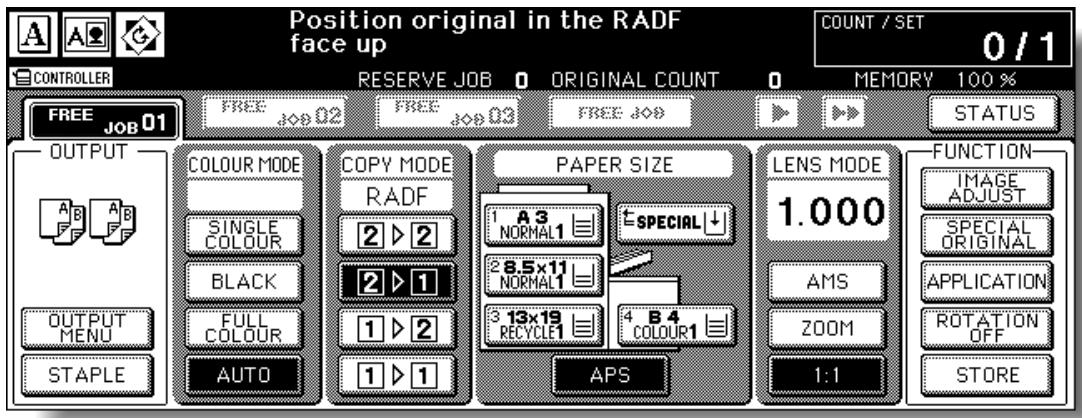 Position original in the RADF face up COUNT / SET 0/1 CONTROLLER RESERVE JOB 0 ORIGINAL COUNT 0 MEMORY 100 % FREE JOB 01 FREE JOB 02 FREE JOB FREE JOB STATUS OUTPUT COLOUR MODE COPY MODE PAPER SIZE LENS MODE FUNCTION A B A B SINGLE RADF A3 NORMAL1 SPECIAL BLACK 2 ▶ 2 2 ▶ 1 8.5×11 NORMAL1 FULL COLOUR 3 13×19 RECYCLE1 4 B4 COLOUR1 OUTPUT MENU AUTO APS ZOOM 1:1 ZOOM STAPLE STORE