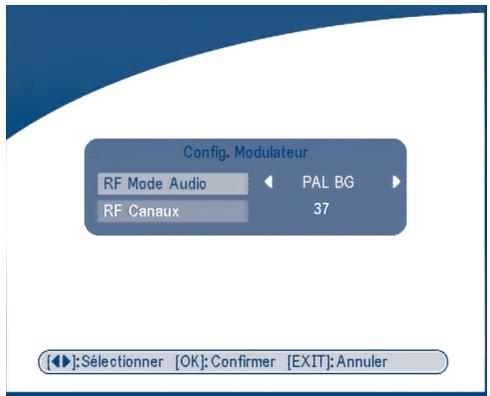Config. Modulateur RF Mode Audio PAL BG RF Canaux 37 [SIGNATURE] :Sélectionner [OK]: Confirmer [EXIT]: Annuler