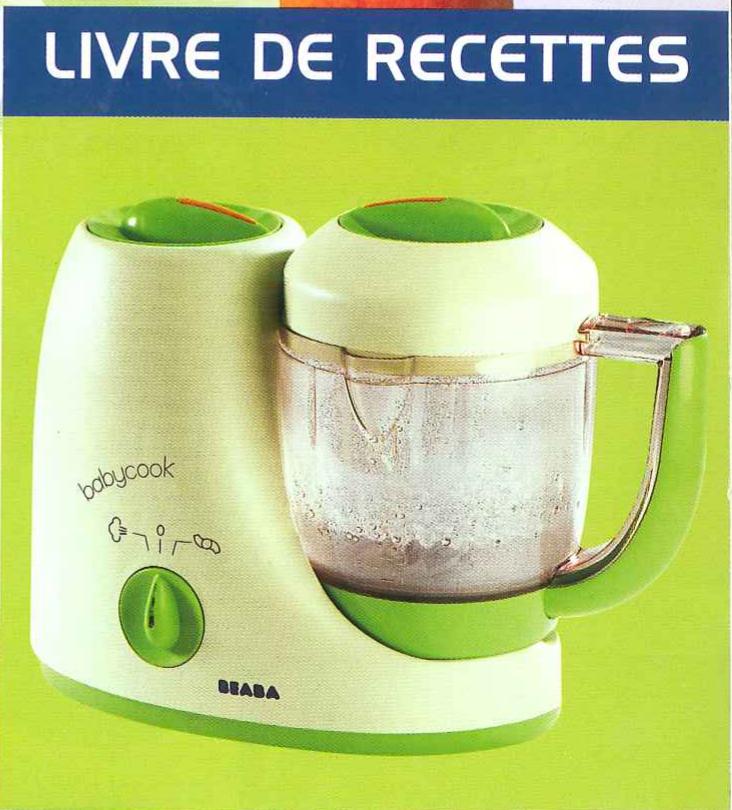 BEABA BABYCOOK RECETTES - 1