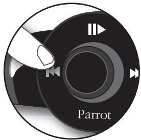 PARROT MUSICKIT 6000 - Fast forwarding / fast rewinding the current track: - 1