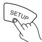 ONKYO TX-DS595 - Press the SETUP button. - 2