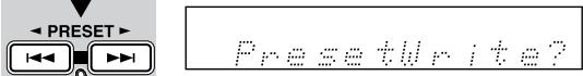 ONKYO CBX-100 - EDIT/NO Press the [EDIT/NO] button, and then use the Previous and Next [▶] buttons to select Preset Write?. - 1