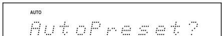 ONKYO CBX-500 - Press the [MENU] button, and then use the Up/Down []/[] buttons to select "AutoPreset?". - 1
