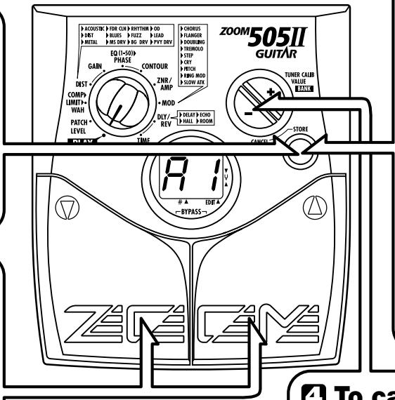 ZOOM 505II - Use the [] / [] foot switches to select the target location in which to store the patch. - 3