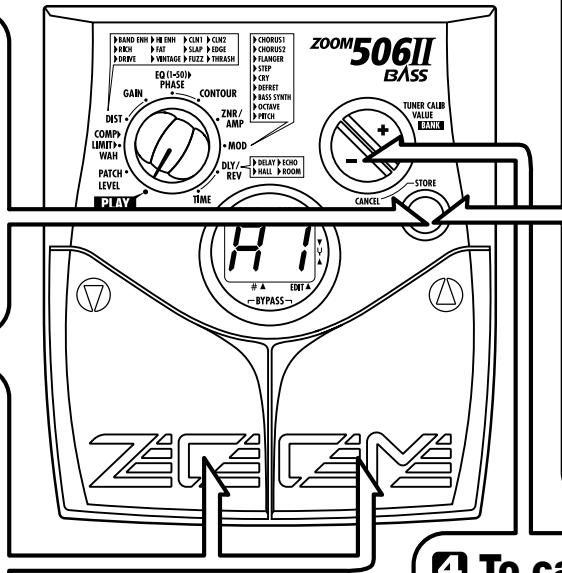 ZOOM 506II - Use the [ ] / [] foot switches to select the target location in which to store the patch. - 3