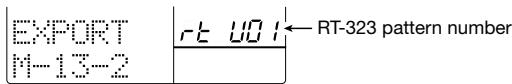 ZOOM RT-323 - Use the [ ] / [ ] keys or the [VALUE] dial to select the PS-02 pattern to export to. - 1