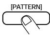 ZOOM RT234 - STEP1 Press the [PATTERN] key. - 1