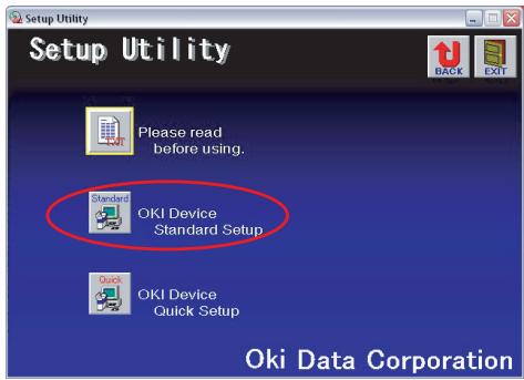 OKI C711WT - Select Oki Device Standard Setup. - 1