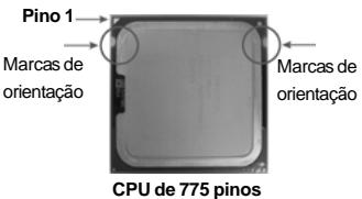 Pino 1 Marcas de orientação Marcas de orientação CPU de 775 pinos