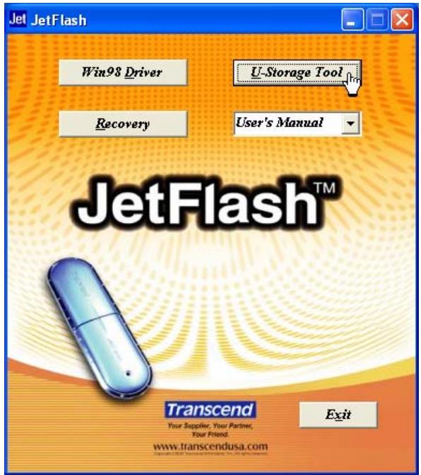 TRANSCEND TS128MJF2L - Put the Driver CD into the CD-ROM drive (Auto-Run supported). Plug your JetFlash into an available USB port of your computer, and then select the U-Storage Tool button. - 1