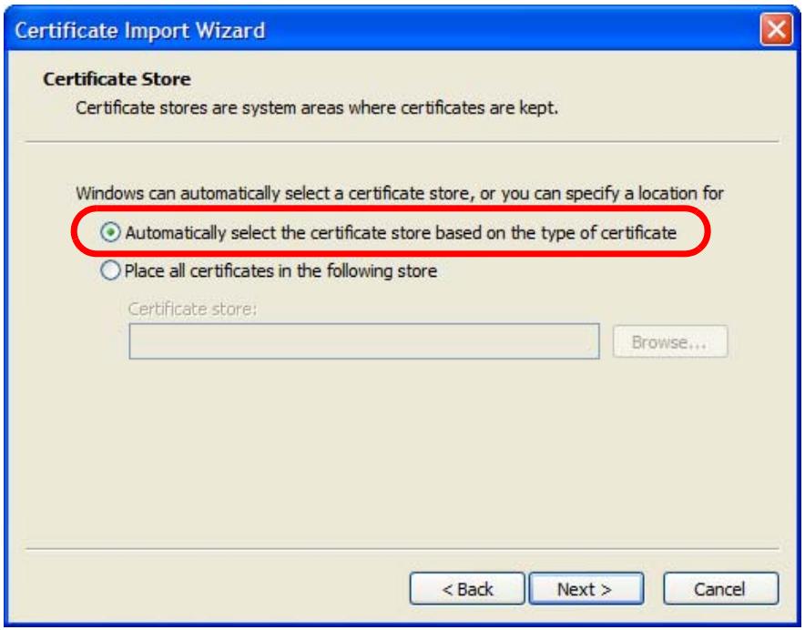 ZYXEL NSA221 - If you want Internet Explorer to Automatically select certificate store based on the type of certificate, click Next again and then go to step 9. - 1