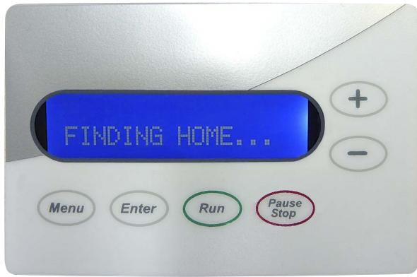 FINDING HOME... Menu Enter Run Pause Stop