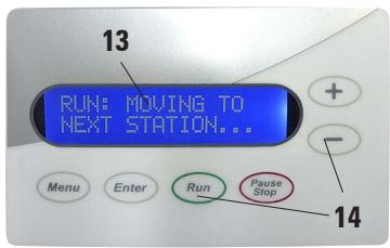 13 RUN: MOVING TO NEXT STATION... Menu Enter Run Pause Stop 14