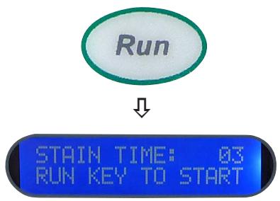 Run ↓ STAIN TIME: 03 RUN KEY TO START