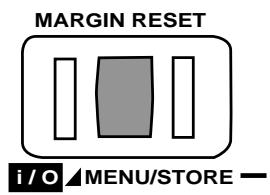 MARGIN RESET i / O ▲ MENU/STORE —