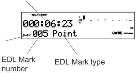 TRACKTIME 000:06:23 MARK 005 Point EDL Mark number EDL Mark type