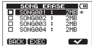 SONG ERASE ■ SONG001 : 2MB * □ SONG002 : 2MB □ SONG003 : 2MB □ SONG004 : 2MB BACK EXEC ✓