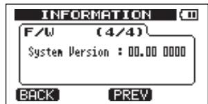 INFORMATION F/W (4/4) System Version : 00.00 0000 BACK PREV