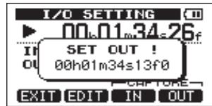 I/O SETTING 00h01m34s26f IN SET OUT ! OUT 00h01m34s13f0 CAPTURE EXIT EDIT IN OUT