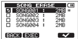 SONG ERASE SONG001 : 2MB * SONG002 : 2MB SONG003 : 2MB SONG004 : 2MB BACK EXEC