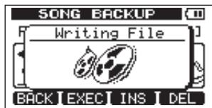 SONG BACKUP Writing File BACK EXEC INS DEL